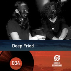 GrrreatCast 004 - Deep Fried @Salon Daomé