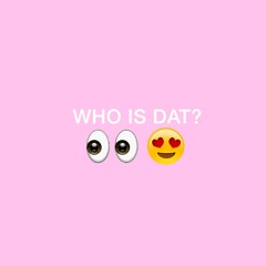 Who Is Dat Prod. by Black Akademi