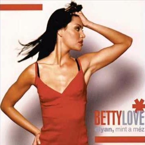 Betty Love - Olyan mint a méz (dance mix)