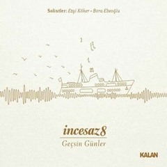 İncesaz - Senden İz Yok
