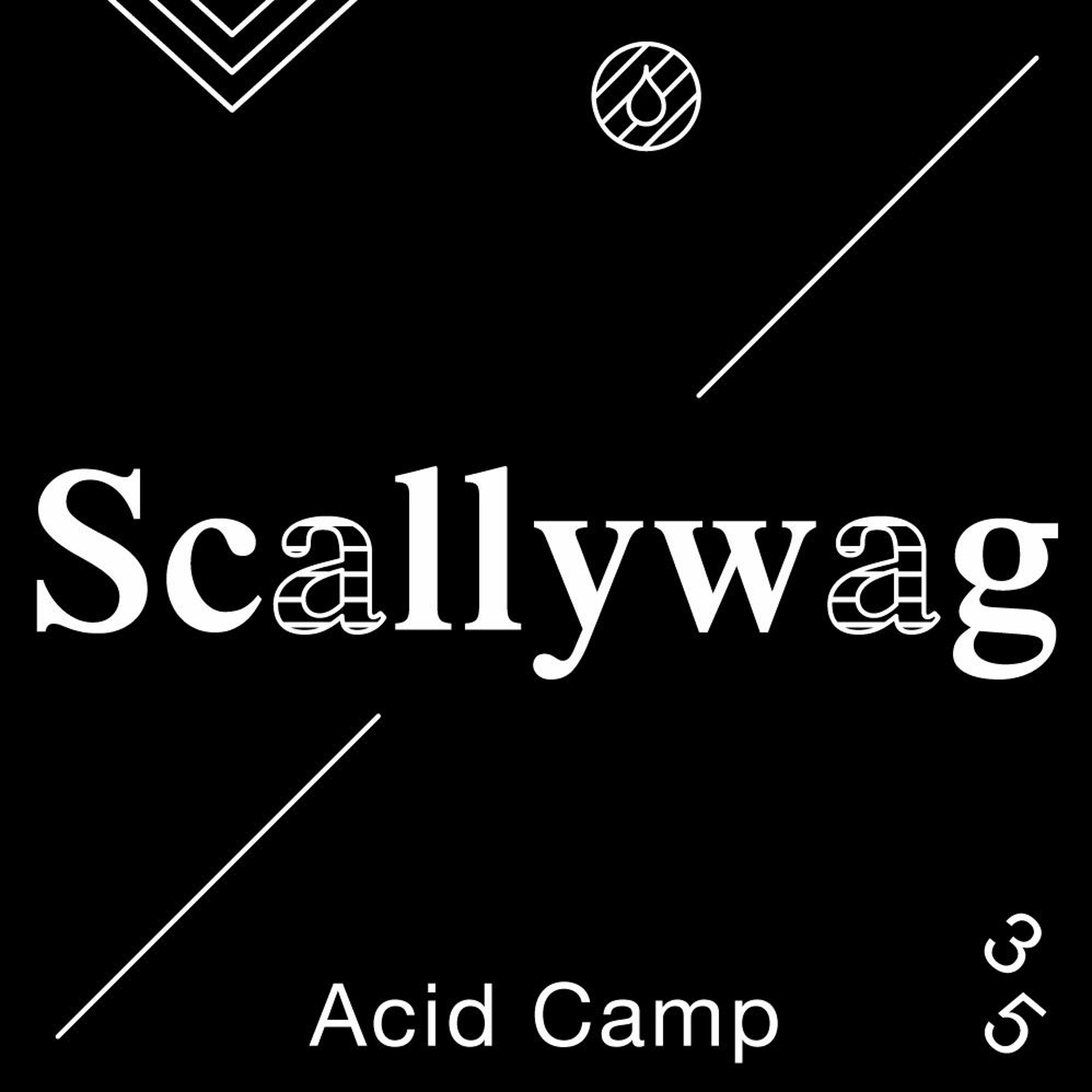 Acid Camp Vol. 35 - Scallywag