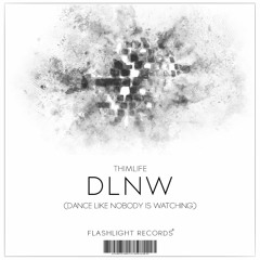Thimlife - DLNW (Original Mix) [FLASHLIGHT RECORDS] FREE DOWNLOAD