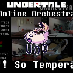 Uwa!! So Temperate♫ - Undertale Online Orchestra [ Chamber Ensemble ]