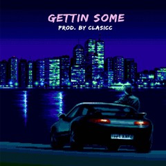 GETTIN SOME - cLAsicc x Yung Koconut (Prod. by cLAsicc)