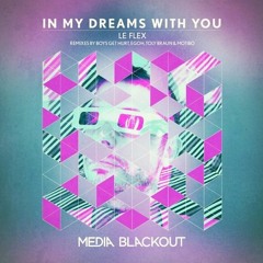 Le Flex - In My Dreams With You (MotiBo Remix)