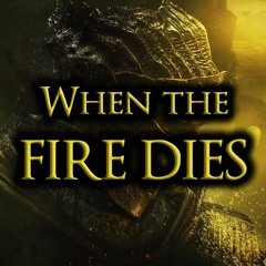 When The Fire Dies