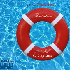 Jedi Jeff - Floatation Feat. LOQUINCE (Prod. LOQUINCE & Treeferlove)