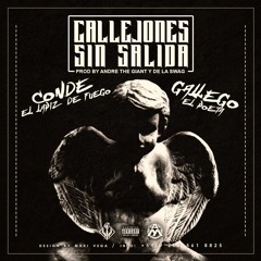 Conde 'El Lapiz De Fuego' Ft. Gallego - Callejones Sin Salida