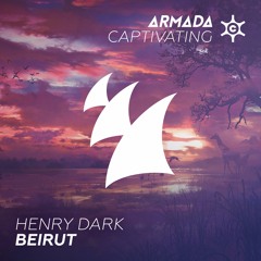 Henry Dark - Beirut [OUT NOW]