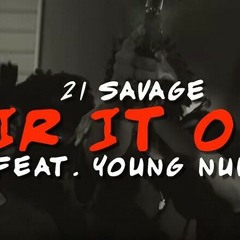 21 Savage Air It Out Feat. Young Nudy