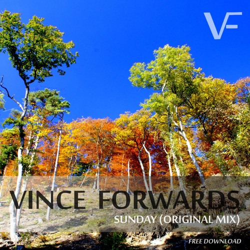 Stream Vince Forwards Sunday Original Mix Free Download By Vince