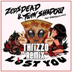 Zeds Dead - Lost You (@Thrizzo Remix) **CLICK "BUY" FOR FREE DOWNLOAD**