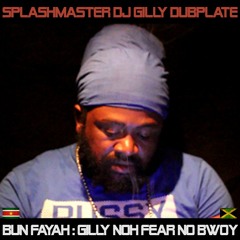 Fantan Mojah - Gilly Nuh Fear No Bwoy 2016