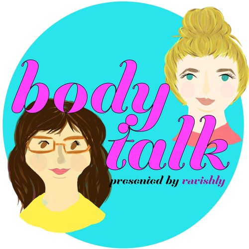 Episode 1: Welcome To Body Talk!