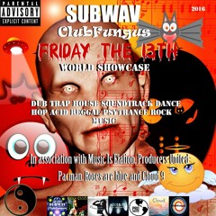 Subwav-Clubfungus-&-Company-Friday-The-13th-World-Showcase