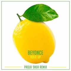 Beyonce - Hold Up (Paola Shea Reboot)