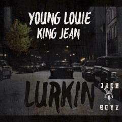 Young Louie ft King Jean - Lurking