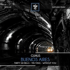 Guhus - Yin Yang  (Original Mix ) [Suffused Music] -out now!