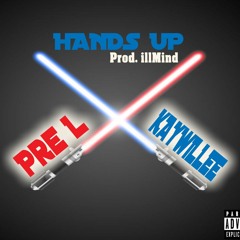 Hands Up - KayWillee x Pre L (Prod. illMind)