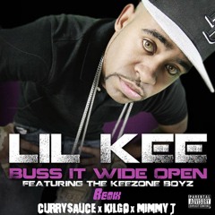 Buss It Wide Open - Lil Kee (CurrySauce X KilGo X Mimmy J Remix)