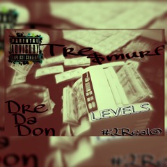 Levels ft. Dre Da Don (Prod. By Dev & Wani)