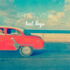 Bryce Vine - Best Days