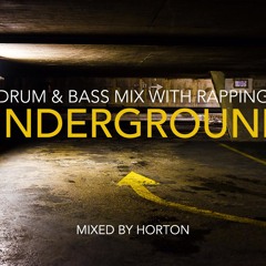 "Underground" ~ Drum & Bass Mix with Rapping
