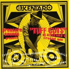 TUFF CUTS / DJ KENTARO (2008 / Pressure Sounds)
