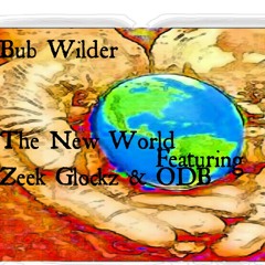 New World Featuring Zeek Glockz & ODB
