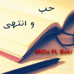 حب و أنتهي ( MiDa Ft. Bakr Saeid )