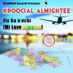 Fly Go A Ochi (Mi Love Jamaica)