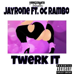 JayRone ft oc.Rambo {twerk it} #YRM