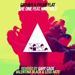 Gathier & Prune Flat ft. Kate Wild - The One (Valentina Black & Less Hate Remix)