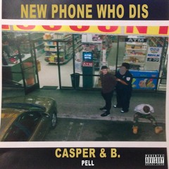 New Phone Who Dis (feat. Pell)