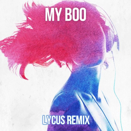 Stream Ghost Town DJs - My Boo (Lycus Remix) FREE DOWNLOAD by LYCUS Promo |  Listen online for free on SoundCloud