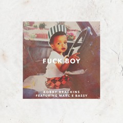Fuck Boy feat. Marc E Bassy [Prod. By Count Bassy]