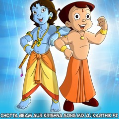 CHOTTA BEAM AUR KRISHNA TITLE SONG 2016 ( KS STYLE )EXCLUSIVE MIX BY DJ KARTHIK FZ RASOOLPURA