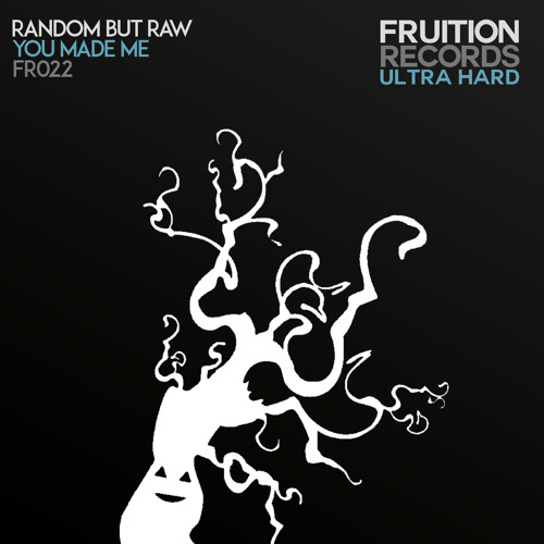Random But Raw - You Made Me [Fruition Records]