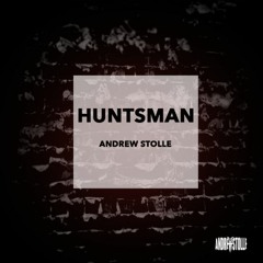 Andrew Stolle - Huntsman (Original Mix)