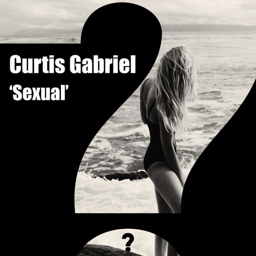 Curtis Gabriel - Sexual (Original Mix)