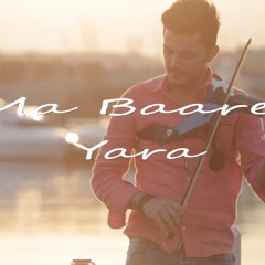 Yara - Ma Baaref (Andre Soueid Violin Cover)
