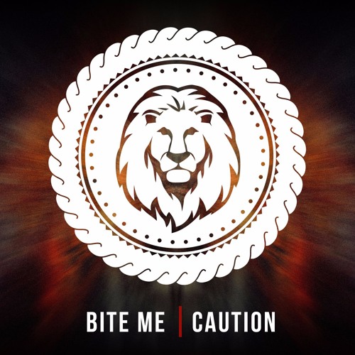 Bite Me - Caution