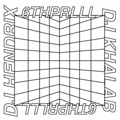 DJKHALAB&DJHENDRIX-6THPRLL