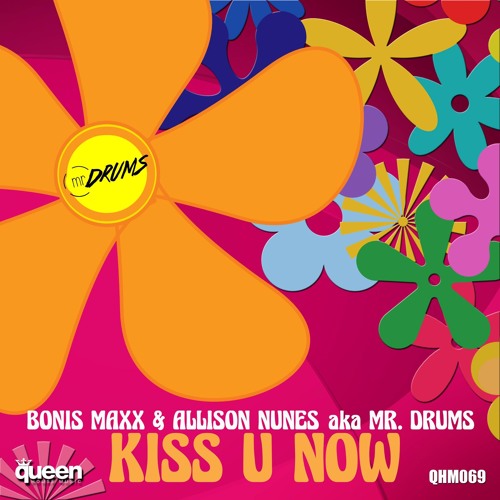 Allison Nunes Aka MR.Drums - Kiss U Now (Original Mix) Out Now!!