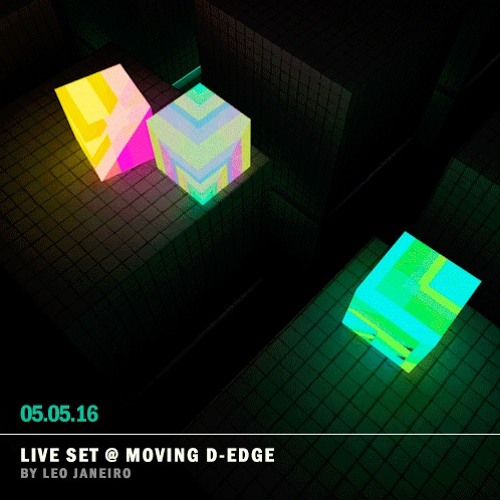 Live set at Moving D-Edge by Leo Janeiro