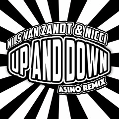 OUT NOW: Nils Van Zandt Feat. Nicci - Up And Down (Asino Remix)