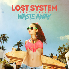 LOST SYSTEM feat. Mills - Waste Away