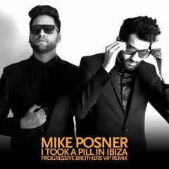 I Took A Pill In Ibiza (Progressive Brothers Remix)
