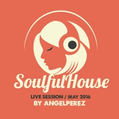 SOULFUL HOUSE Live Session May 2016
