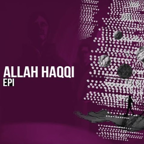 Epi - Allah Haqqı (İthaf)
